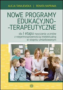 Bild von Nowe programy edukacyjno-terapeutyczne dla I etapu nauczania uczniów z niepełnosprawnością intelektualną w stopniu umiarkowanym