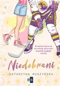 Niedobrani... - Katarzyna Muszyńska -  polnische Bücher