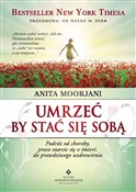 Umrzeć by ... - Anita Moorjani -  fremdsprachige bücher polnisch 