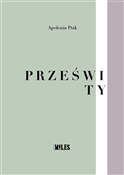 Prześwity - Apolonia Ptak - Ksiegarnia w niemczech