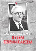 Byłem dzie... - Wojciech Reszczyński -  fremdsprachige bücher polnisch 