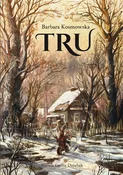 Książka : Tru - Barbara Kosmowska