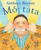 Mój tata - Anthony Browne -  Książka z wysyłką do Niemiec 