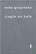 Ciągle po ... - Anna Grupińska - Ksiegarnia w niemczech