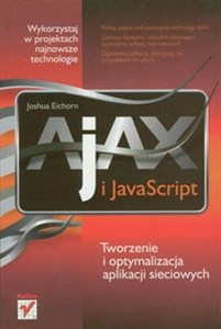 Obrazek Ajax i JavaScript Tworzenie i optymalizacja aplikacji sieciowych
