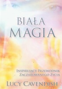 Bild von Biała magia Inspirujący przewodnik zaczarowanego życia