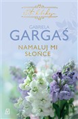 Zobacz : Namaluj mi... - Gabriela Gargaś