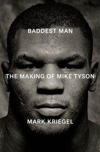 Bild von Baddest Man The Making of Mike Tyson