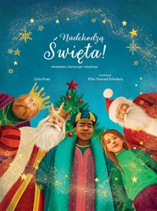 Obrazek Nadchodzą Święta! Opowieści, zwyczaje i tradycje