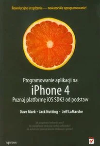 Bild von Programowanie aplikacji na iPhone 4 Poznaj platformę iOS SDK3 od podstaw
