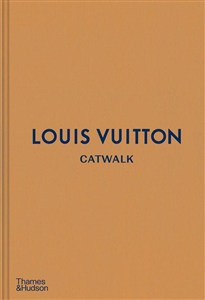 Bild von Louis Vuitton Catwalk The Complete Fashion Collections
