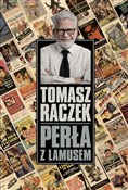 Zobacz : Perła z la... - Tomasz Raczek