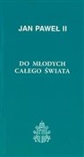 Do młodych... - Jan Paweł II - Ksiegarnia w niemczech