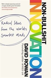 Bild von Non-Bullshit Innovation Radical Ideas from the World’s Smartest Minds