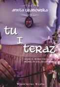 Tu i teraz... - Aneta Grabowska - buch auf polnisch 