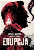 Zobacz : Erupcja - Michael Crichton, James Patterson