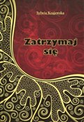 Zatrzymaj ... - Sylwia Krajewska - buch auf polnisch 