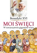 Moi święci... - Benedykt XVI - Ksiegarnia w niemczech