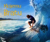 Książka : Mojemu bra... - Opracowanie Zbiorowe