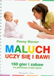 Bild von Maluch uczy się i bawi 160 gier i zabaw na pierwsze 3 lata życia
