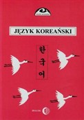 Język kore... - Halina Ogarek-Czoj, Romuald Huszcza, Gunn-Young Choi -  polnische Bücher