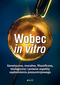 Bild von Wobec in vitro Genetyczne, moralne, filozoficzne, teologiczne i prawne aspekty zapłodnienia