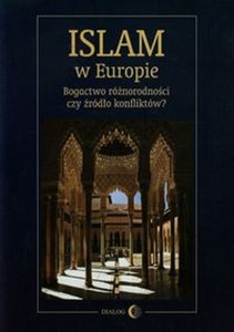 Obrazek Islam w Europie Bogactwo różnorodności czy źródło konfliktów?