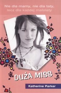 Bild von Duża miss Nie dla mamy, nie dla taty, lecz dla każdej małolaty