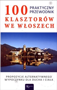 Bild von 100 klasztorów we Włoszech Praktyczny przewodnik. Propozycje alternatywnego wypoczynku dla ducha i ciała