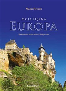 Obrazek Moja piękna Europa dla koneserów sztuki, historii i dobrego wina