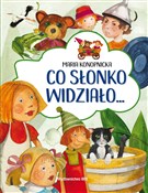 Zobacz : Co słonko ... - Maria Konopnicka