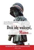 Polnische buch : Dziś idę w... - Joanna Wieliczka-Szarkowa, Franciszek Szarek