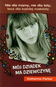 Mój dziade... - Katherine Parker - Ksiegarnia w niemczech