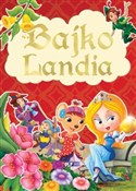 Książka : Bajkolandi... - opracowanie zbiorowe