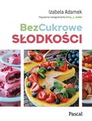Zobacz : BezCukrowe... - Izabela Adamek