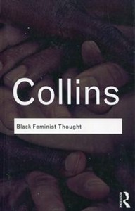 Bild von Black Feminist Thought Knowledge, consciousness, and the politics of epowerment