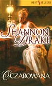 Książka : Oczarowana... - Shannon Drake